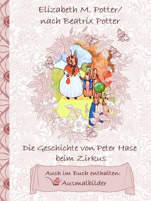 cover image of Die Geschichte von Peter Hase beim Zirkus (inklusive Ausmalbilder, deutsche Erstveröffentlichung! )